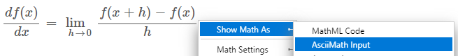 Right click - MathJax Menu - AsciiMath